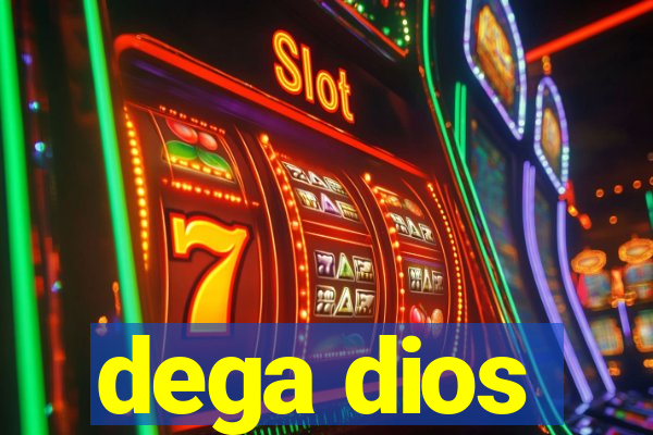 dega dios