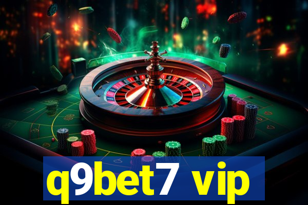 q9bet7 vip