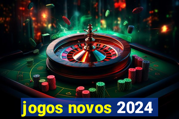 jogos novos 2024