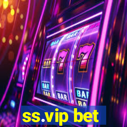 ss.vip bet