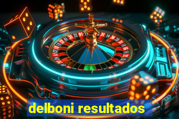 delboni resultados