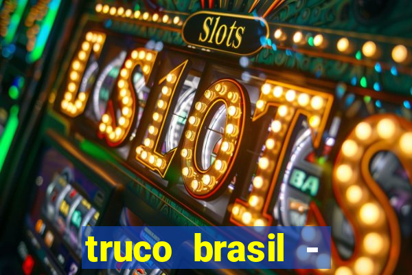 truco brasil - truco online