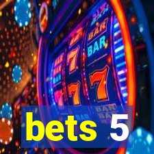 bets 5