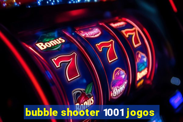 bubble shooter 1001 jogos