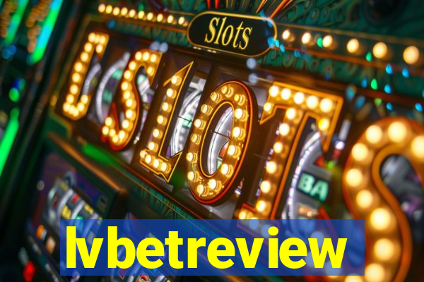 lvbetreview