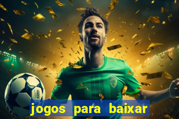 jogos para baixar que ganha dinheiro