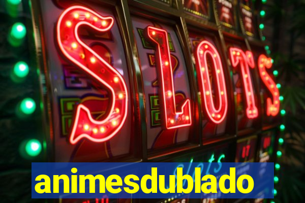 animesdublado