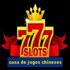 casa de jogos chineses