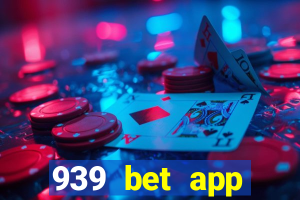 939 bet app download apk