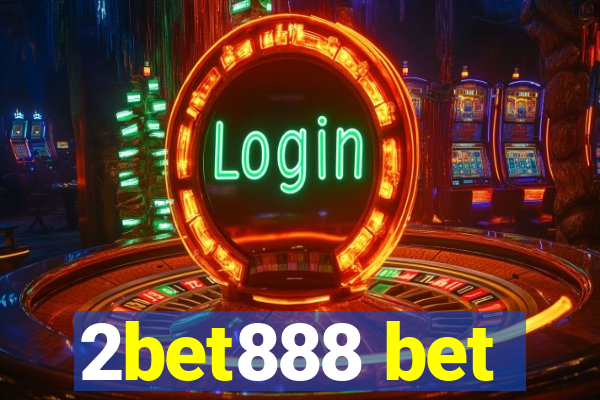 2bet888 bet