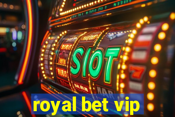 royal bet vip