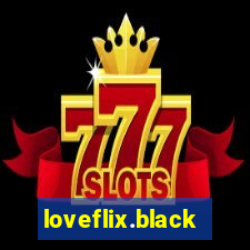 loveflix.black