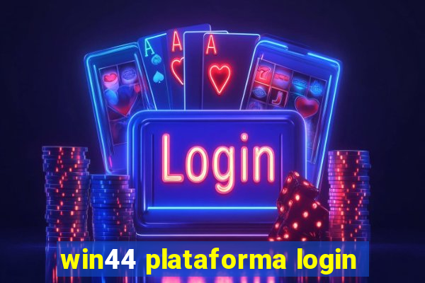 win44 plataforma login