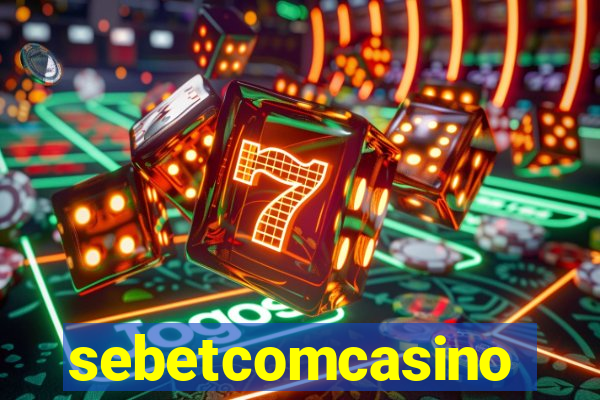 sebetcomcasino