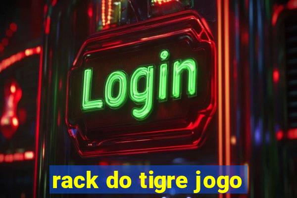 rack do tigre jogo