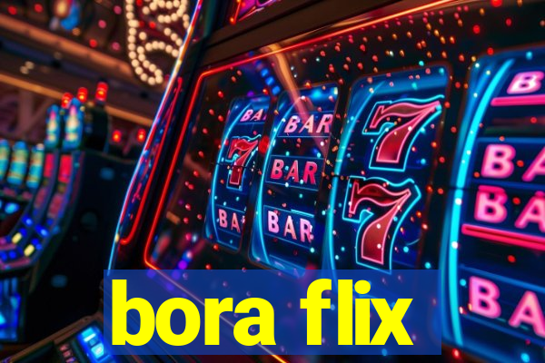 bora flix