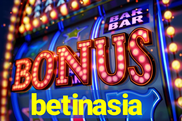 betinasia