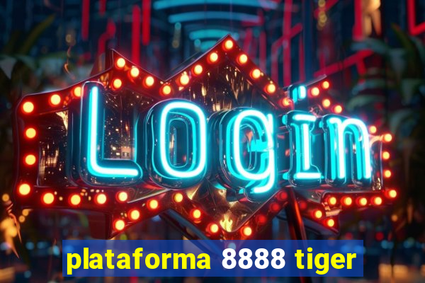 plataforma 8888 tiger