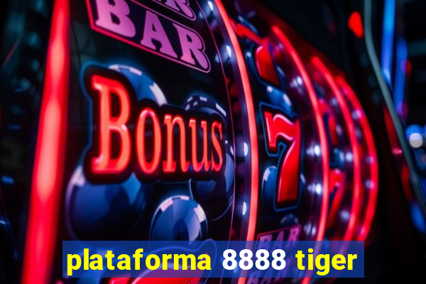 plataforma 8888 tiger