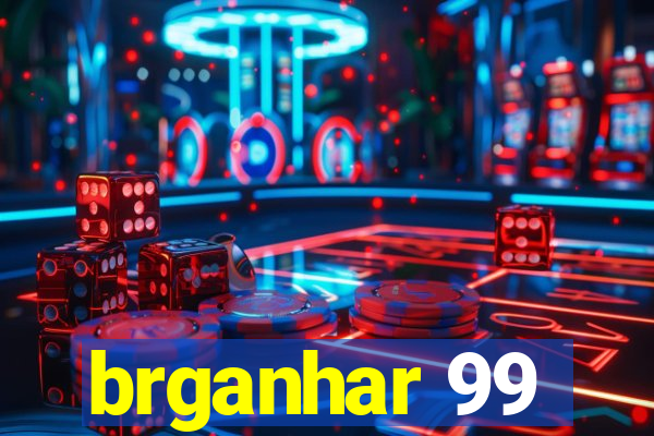 brganhar 99