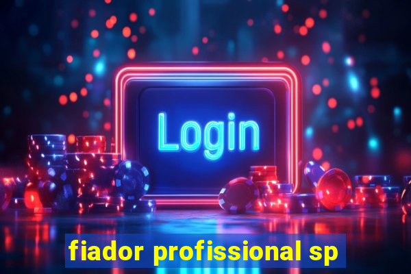 fiador profissional sp