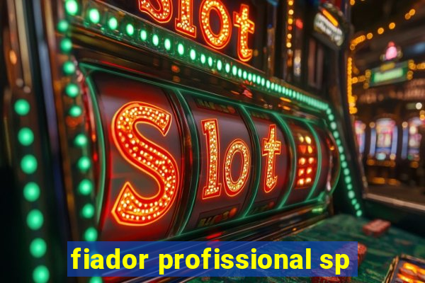 fiador profissional sp