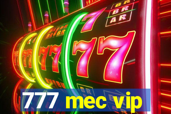 777 mec vip