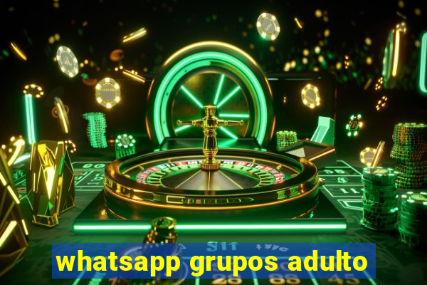 whatsapp grupos adulto