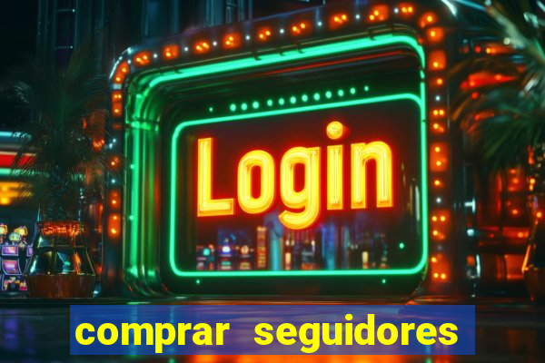 comprar seguidores barato pix