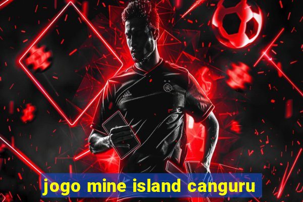 jogo mine island canguru