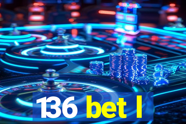 136 bet l