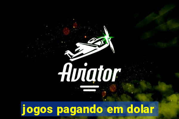 jogos pagando em dolar