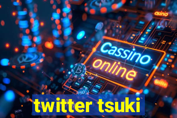 twitter tsuki