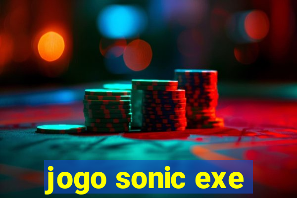 jogo sonic exe