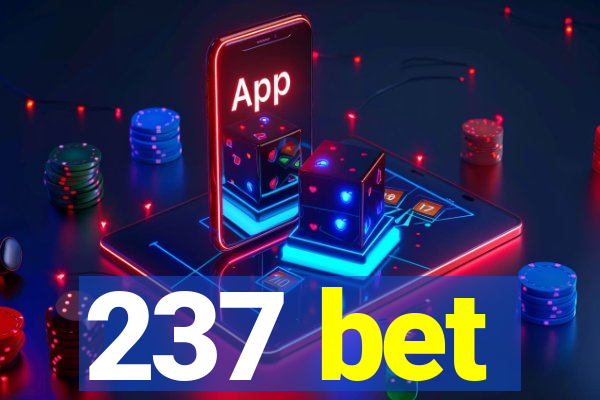 237 bet