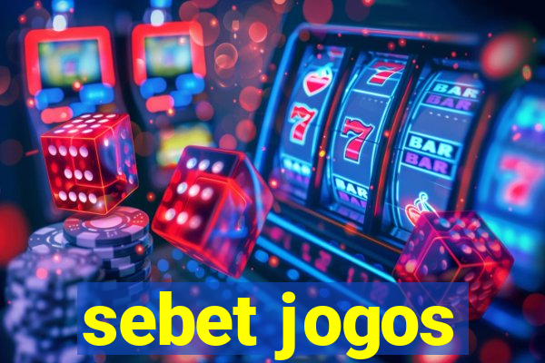 sebet jogos