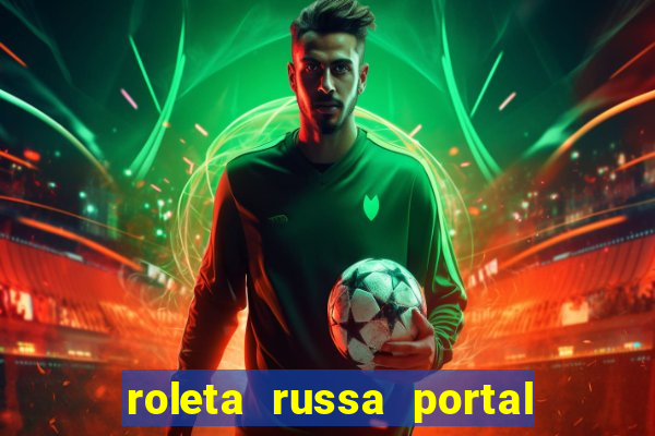 roleta russa portal do zacarias