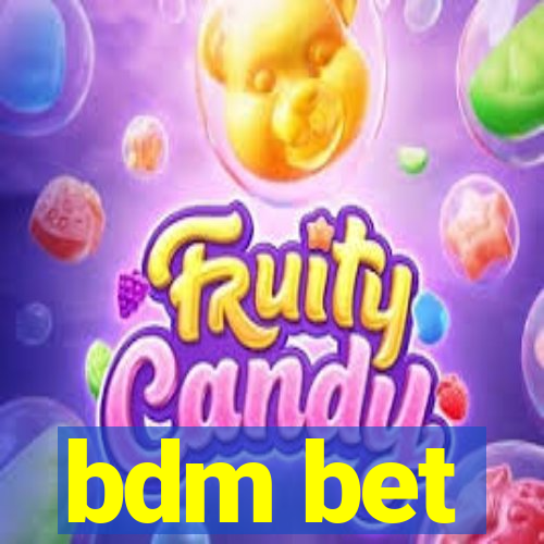 bdm bet