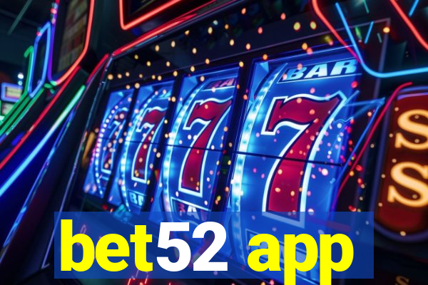 bet52 app