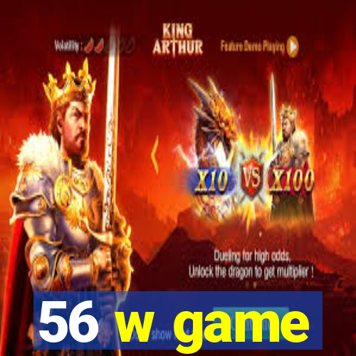 56 w game