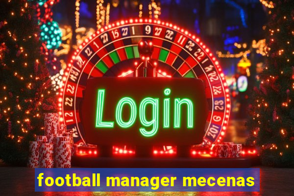 football manager mecenas