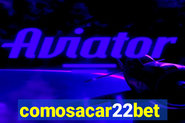 comosacar22bet