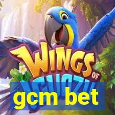 gcm bet