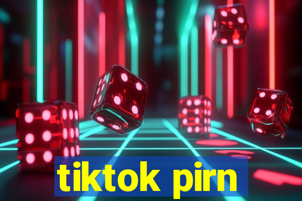 tiktok pirn