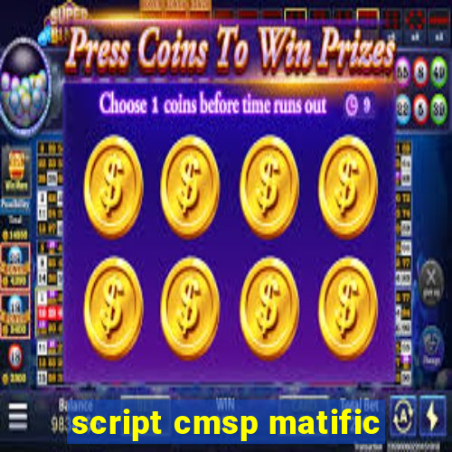 script cmsp matific