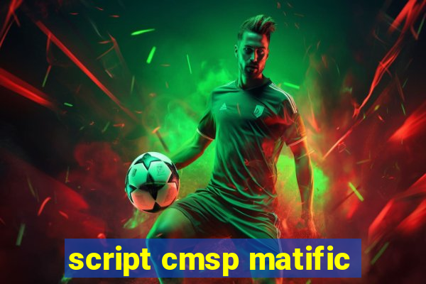 script cmsp matific