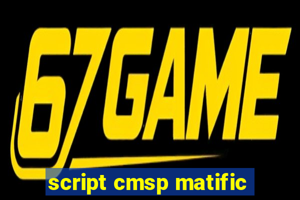 script cmsp matific