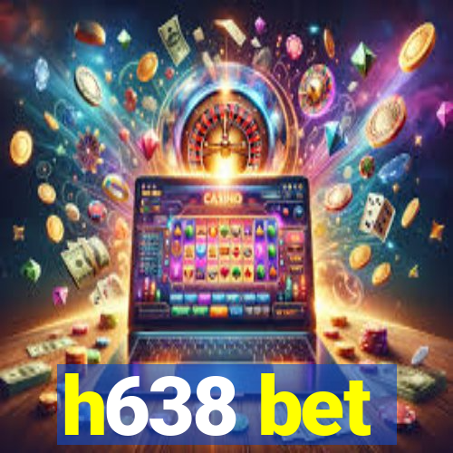 h638 bet