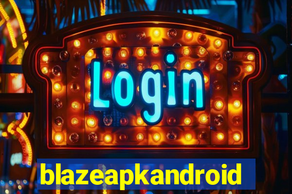 blazeapkandroid