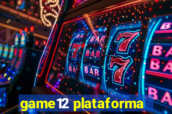 game12 plataforma